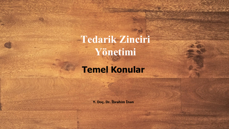 Tedarik Zinciri Yönetimi – İbrahim İnan