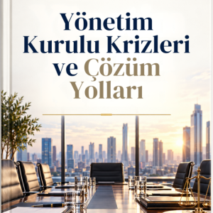 Yönetim Kurulu Krizleri ve Çözüm Yolları E-kitap